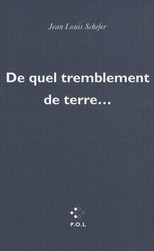 De quel tremblement de terre...