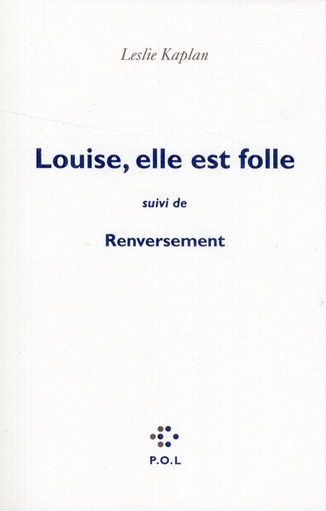 Louise, elle est folle suivi de Renversement. Contre une civilisation du cliché, la ligne de Copi-Bu