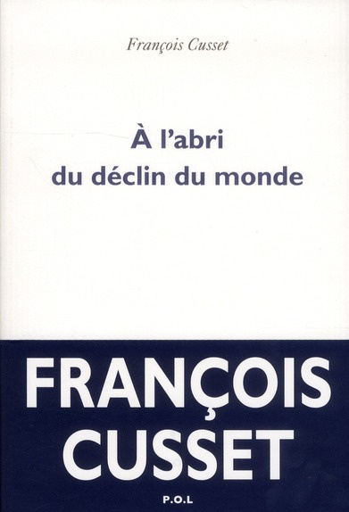 A l'abri du déclin du monde