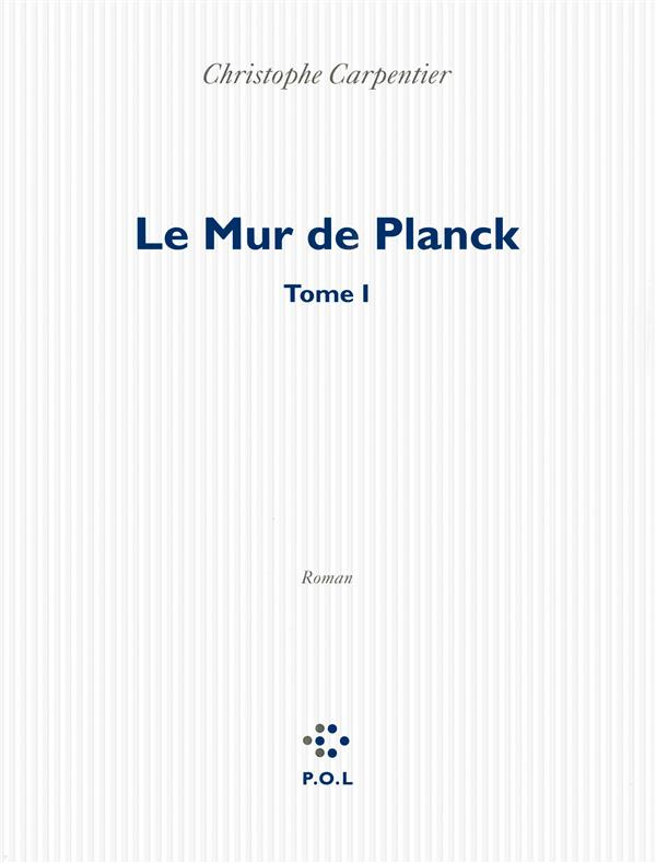 Le Mur de Planck Tome 1