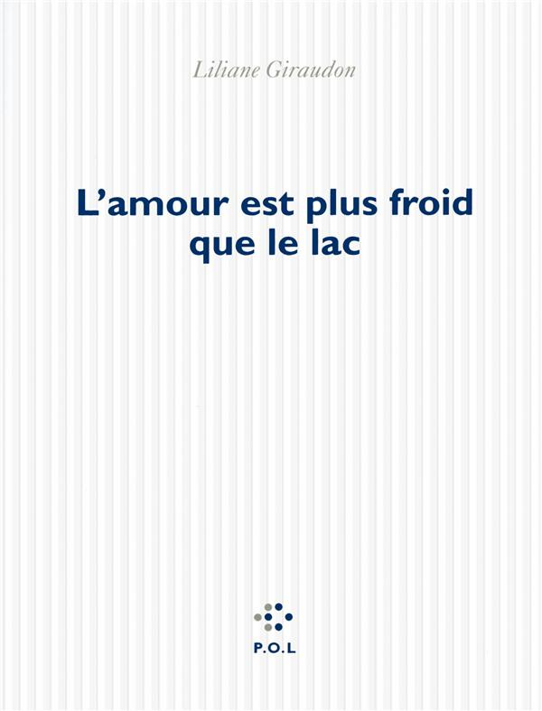 L'amour est plus froid que le lac