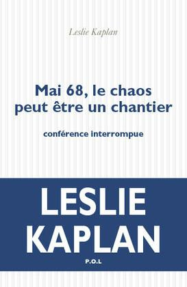 Mai 68, le chaos peut être un chantier. Conférence interrompue