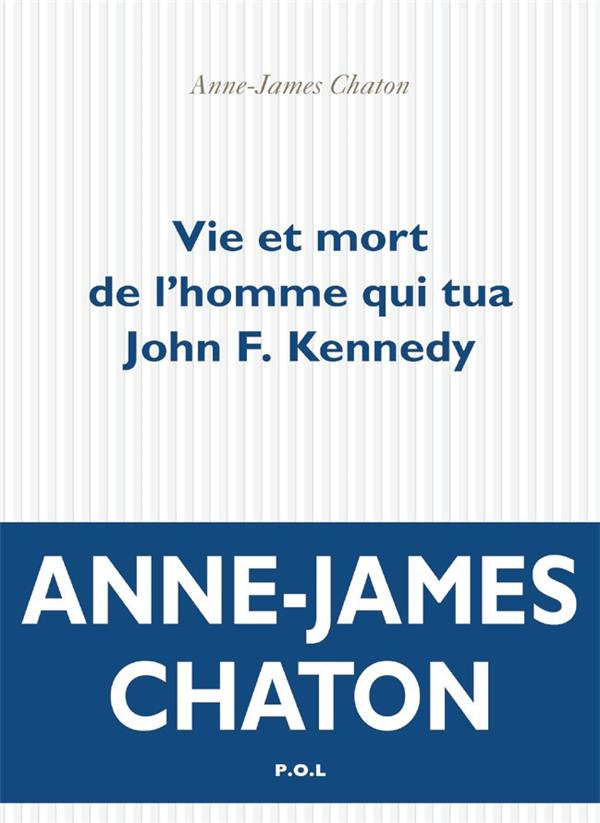 Vie et mort de l'homme qui tua John Kennedy