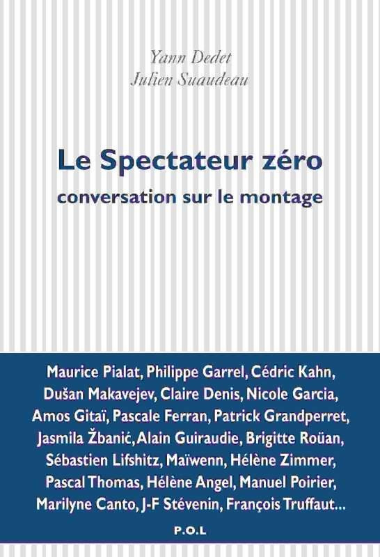 Le spectateur zéro. Conversation sur le montage