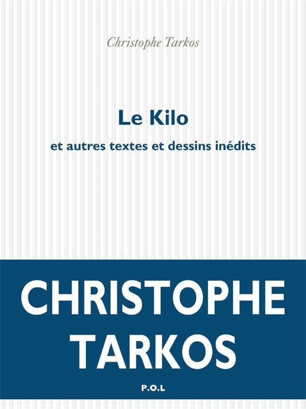 Le Kilo et autres inédits