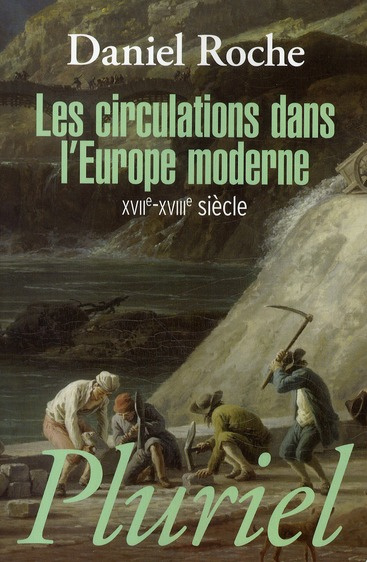 LES CIRCULATIONS DANS L'EUROPE MODERNE - XVIIE-XVIIIE SIECLE