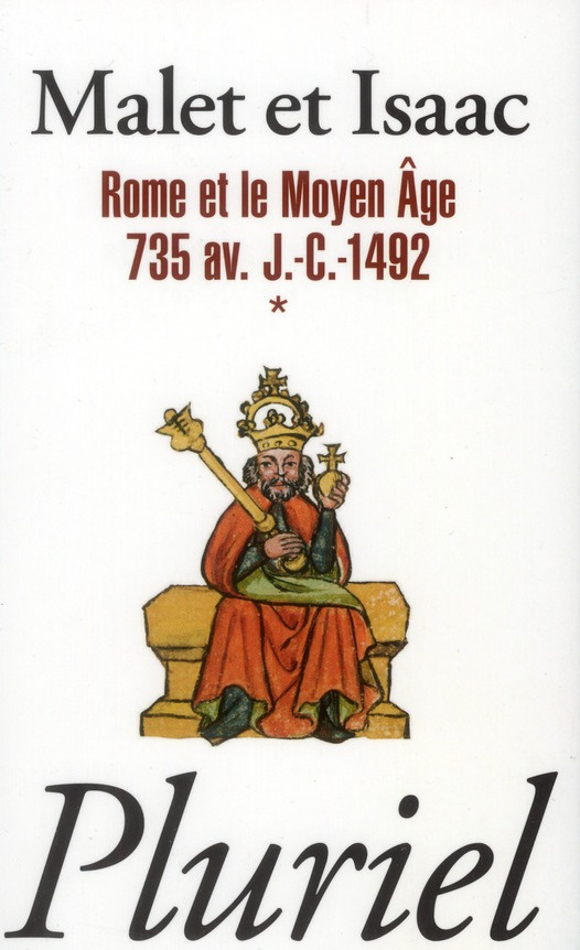 Histoire. Tome 1, Rome et le Moyen Age 735 av. J.-C.-1492