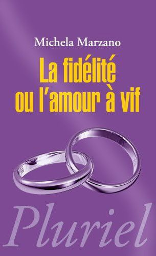 LA FIDELITE OU L'AMOUR A VIF