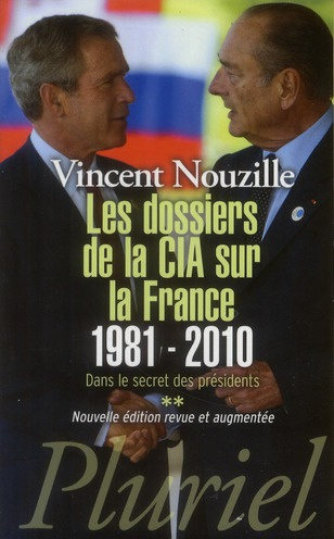 Dans le secret des présidents / Tome 2, Les dossiers de la CIA sur la France (1981-2010)