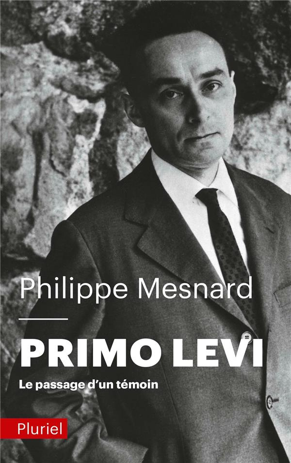 Primo Levi. Le passage d'un témoin
