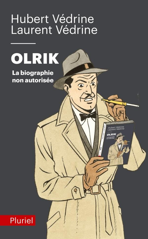 Olrik. La biographie non autorisée, Edition revue et augmentée