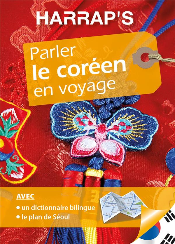 Parler le coréen en voyage. Avec 1 Plan détachable
