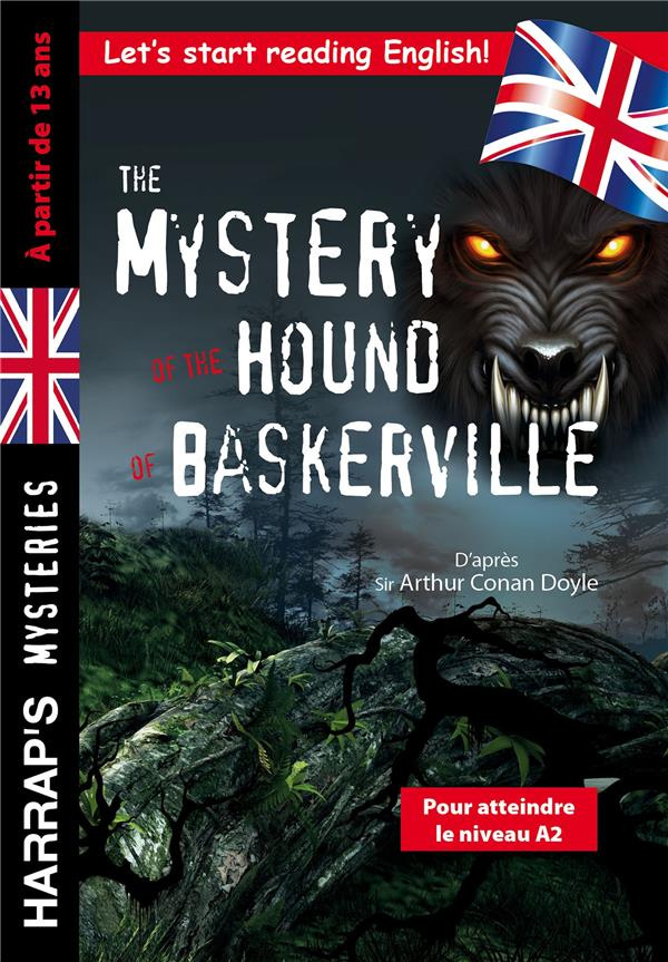 The Mystery of the Hound of Baskerville. Pour atteindre le niveau A2