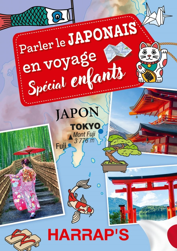 Parler le japonais en voyage. Spécial enfants