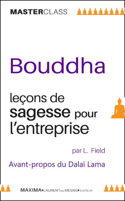 Bouddha. Leçons de sagesse pour l'entreprise