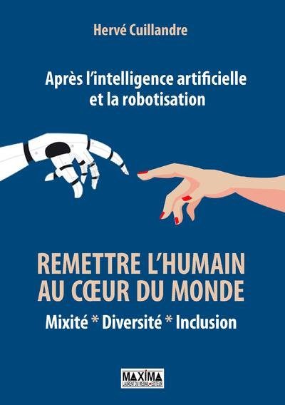 Après l'intelligence artificielle et la robotisation. Mixité - Diversité - Inclusion