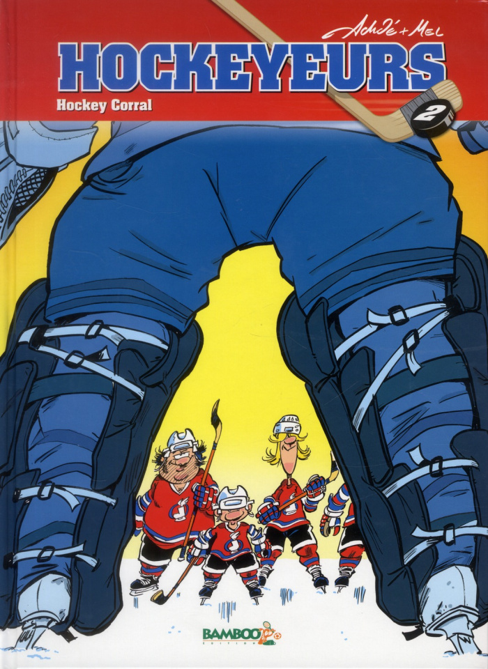Les hockeyeurs Tome 2 : Hockey Corral
