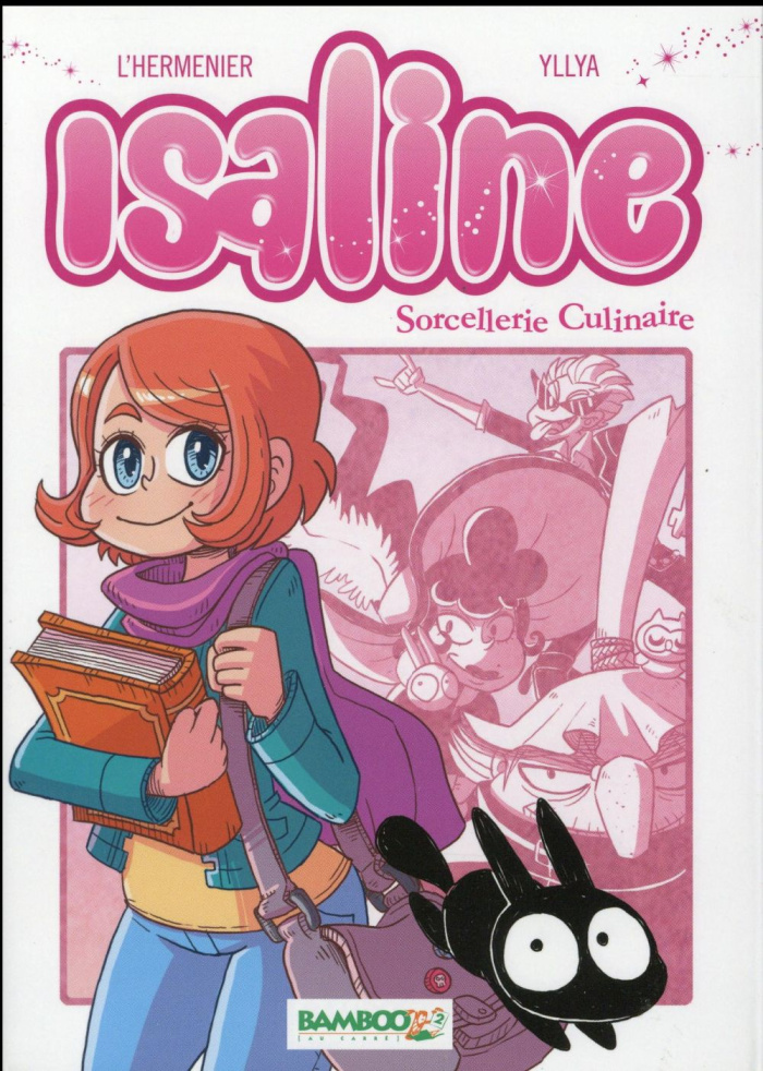 Isaline Tome 1 : Sorcellerie culinaire