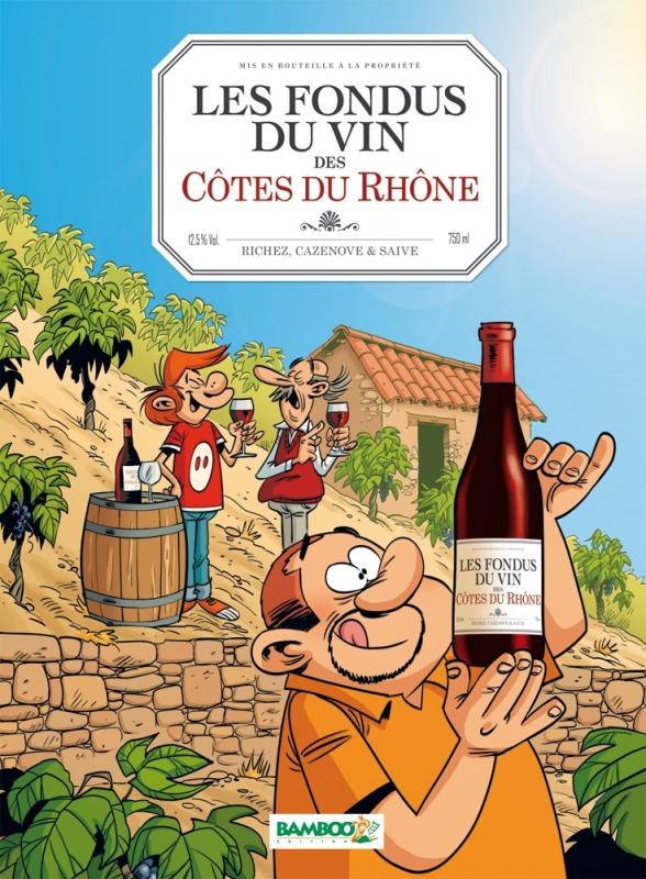 Les fondus du vin des Côtes du Rhône. 2e édition
