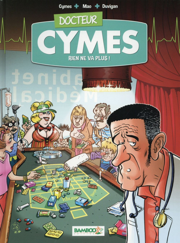 Docteur Cymès N°2 : Rien ne va plus !