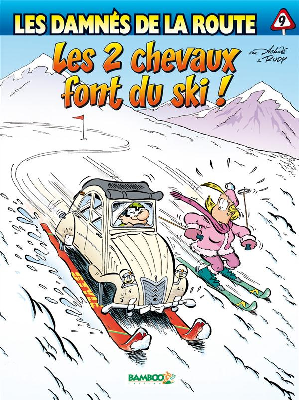 Les damnés de la route Tome 9 : Les 2 chevaux font du ski