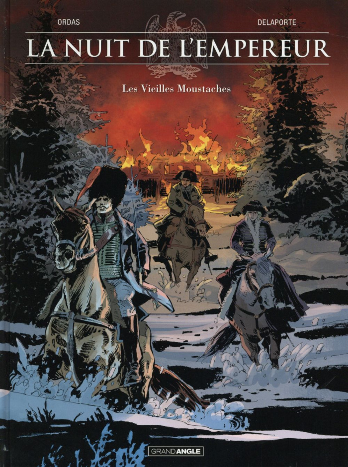 La nuit de l'Empereur Tome 1 : Les Vieilles Moustaches
