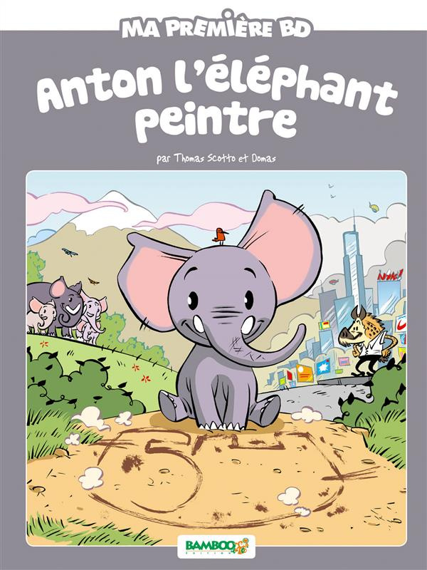 Ma première BD : Anton l'éléphant peintre