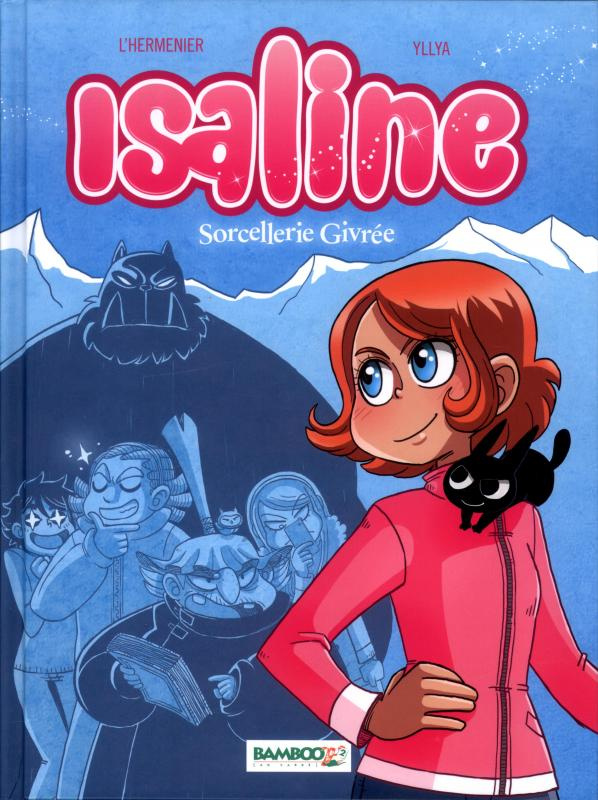 Isaline Tome 2 : Sorcellerie givrée