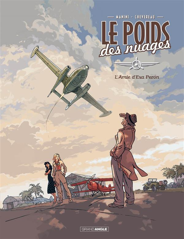Le poids des nuages Tome 1 : L'amie d'Eva Peron