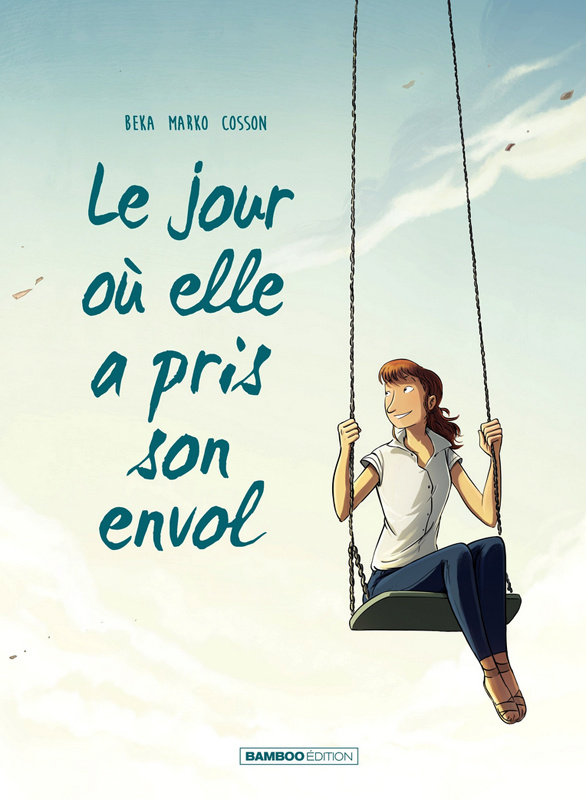 Le jour où... Tome 2 : Le jour où elle a pris son envol
