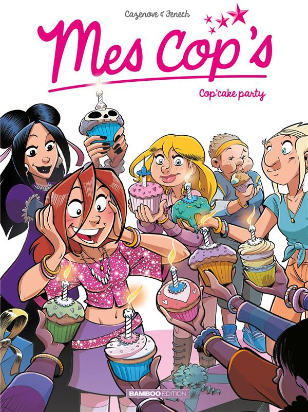 Mes cop's Tome 10 : Cop'cake party