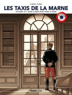 Les taxis de la Marne. Septembre 1914 : quand la France devait perdre la guerre