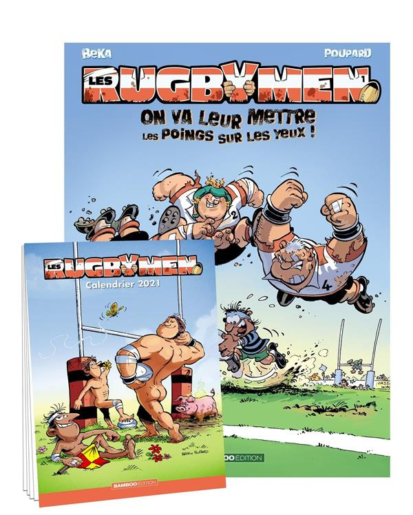 Les Rugbymen Tome 1 : On va leur mettre les poings sur les yeux ! Avec un calendrier 2021 offert