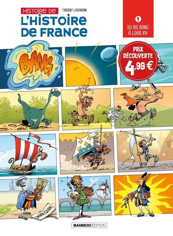 Histoire de l'histoire de France Tome 1 : Du big bang à Louix XIV. Edition limitée