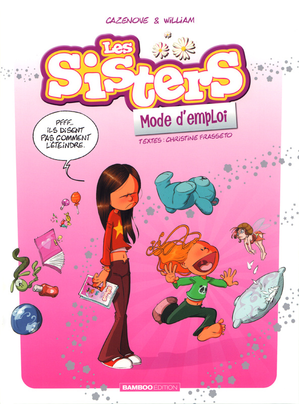 Les Sisters, mode d'emploi. Edition revue et augmentée