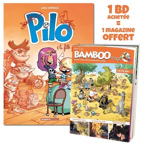 Pilo Tome 4 : Pilo et la fille pirate. Avec Bamboo Mag N° 78, juillet-août-septembre 2022 offert