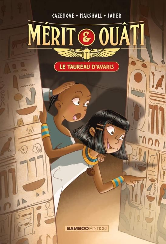 Mérit & Ouâti Tome 1 : Le Taureau d'Avaris