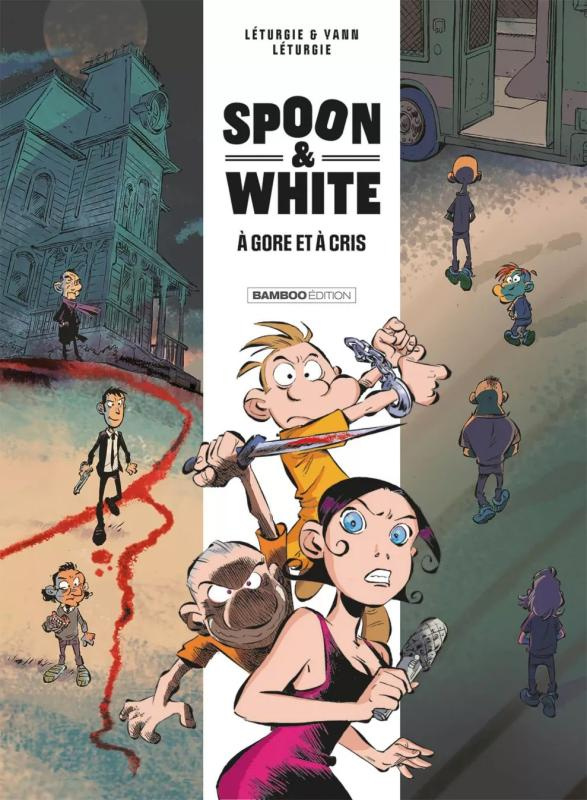 Spoon & White Tome 2 : A gore et à cris