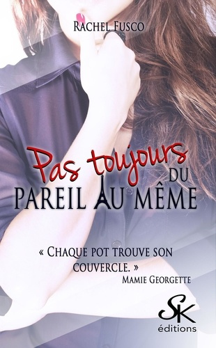 Pas toujours du pareil au même