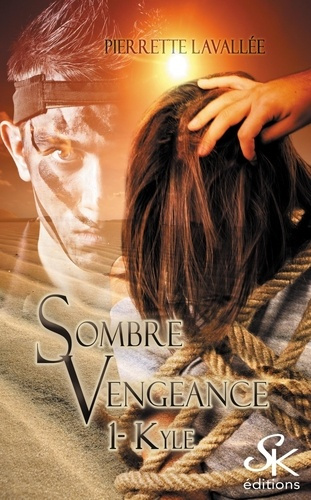 Sombre vengeance Tome 1 : Kyle
