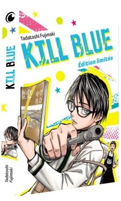Kill Blue Tome 1 : Avec 1 jaquette réversible, 1 shikishi, 1 ex-libris et 1 planche de stickers. Edi