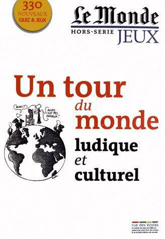 Le Monde Hors-série jeux : Un tour du monde ludique et culturel