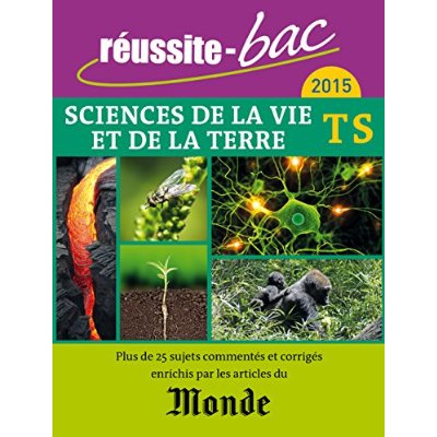 Sciences de la vie et de la terre Tle S. Avec le Monde, Edition 2015