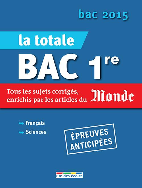 La totale Bac 1re. Edition 2015