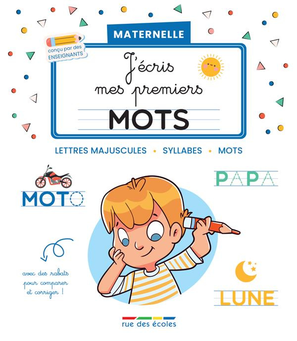 J’écris mes premiers mots Maternelle. Lettres majuscules, syllabes, mots