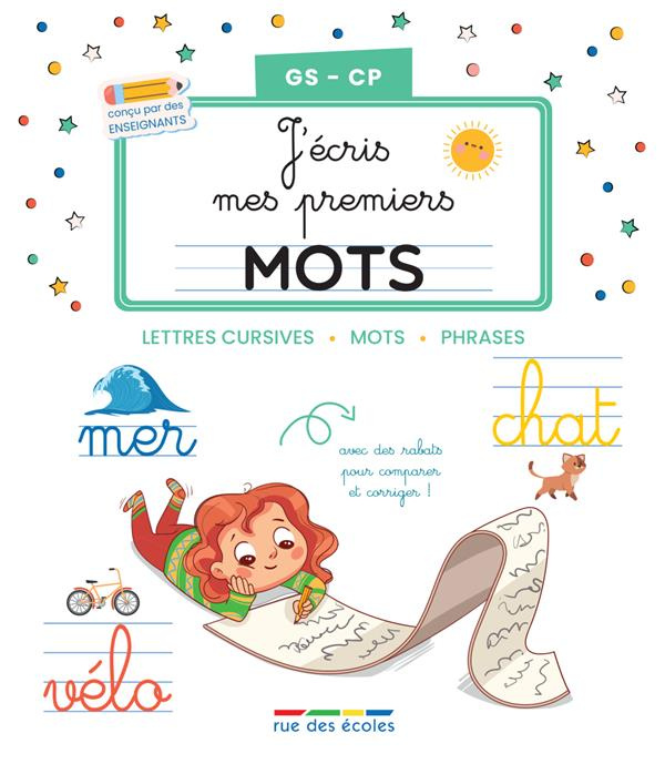 J’écris mes premiers mots GS-CP. Lettres cursives, mots, phrases