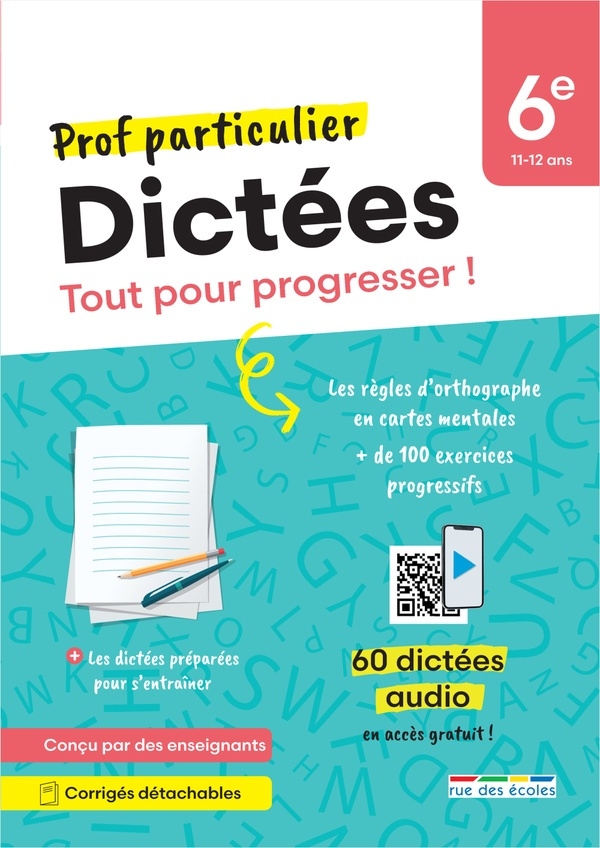 Dictées 6e. Tout pour progresser !