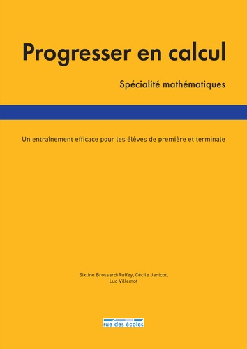 Progresser en calcul, spécialité mathématiques. Un entraînement efficace pour les élèves de 1re et T