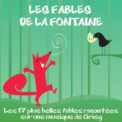 Les fables de La Fontaine. Les 17 plus belles fables racontées en musique, 1 CD audio