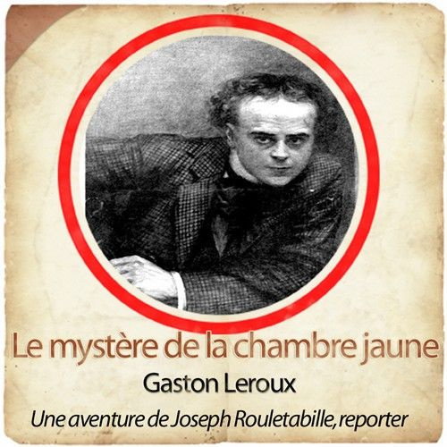 Le mystère de la chambre jaune. Une aventure de Josette Rouletabille, reporter, 1 CD audio MP3